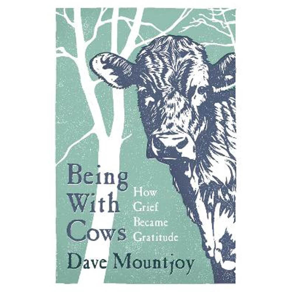 Being With Cows (Hardback) - Dave Mountjoy